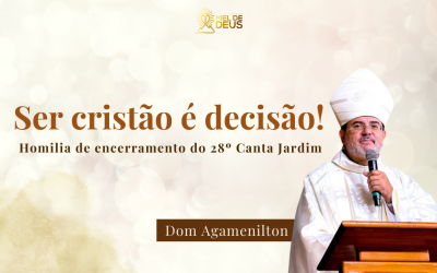 “Ser cristão é decisão: Jesus precisa estar no centro da sua vida!”