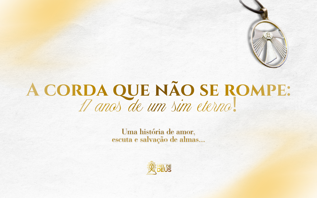 A corda que não se rompe: 17 anos de um sim eterno