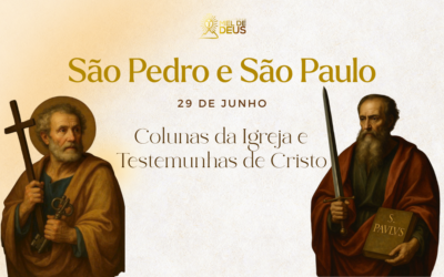 São Pedro e São Paulo: Colunas da Igreja e Testemunhas de Cristo